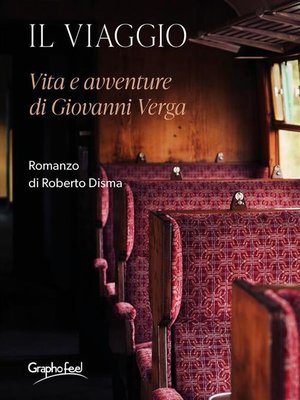 cover image of Il viaggio--Vita e avventure di Giovanni Verga